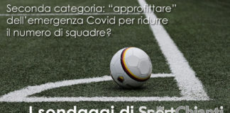 Covid e calcio dilettanti: siete favorevoli a ridurre le squadre in Seconda categoria?